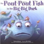 The Pout-Pout Fish in the Big-Big Dark, Deborah Diesen, http://PragmaticMom.com, Pragmatic Mom