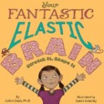 Science books for kids, Your Fantastic Elastic Brain, Pragmatic Mom
