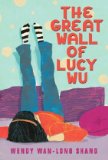 The Great Wall of Lucy Wu great new Asian American voice in children's literature books like me Asian American and assimilation pragmatic mom