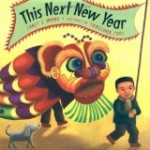 This Next Year Year Chinese New Year Books Pragmatic Mom PragmaticMom Best