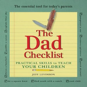 how to teach your kids handy things, the dad checklist, The Dad Checklist, teaching your kids to be handy, teaching kids practical skills, teach kids practical skills