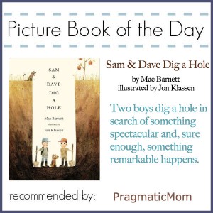 Sam and Dave Dig a Hole, Caldecott, Picture Book of the Day