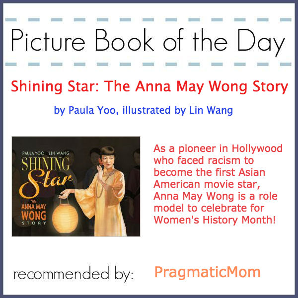 Picture Book of the Day Shining Star The Anna May Wong Story by Paula Yoo