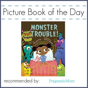 Picture Book of the Day Monster Trouble!