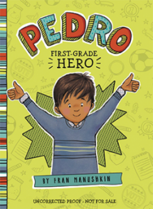 Pedro First Grade Hero Fran Manuskin