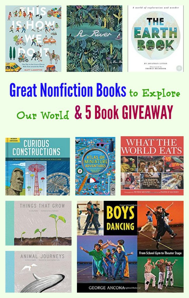 Great Nonfiction Books to Explore Our World and 5 Book GIVEAWAY