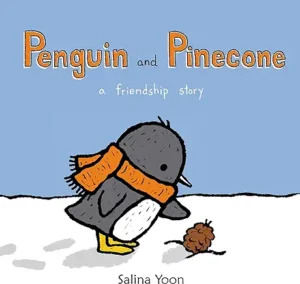 Penguin and Pinecone by Salina Yoon