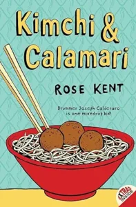 Kimchi and Calamari by Rose Kent