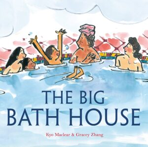 The Big Bath House by Kyo Maclear
