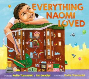Everything Naomi Loved by Katie Yamasaki