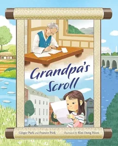 Grandpa's Scroll by Ginger Park , Frances Park 