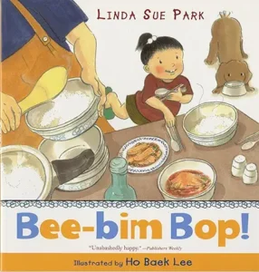 Bee-Bim Bop! by Linda Sue Park and Ho Baek Lee