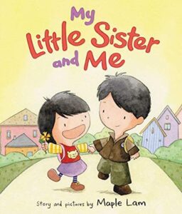 My Little Sister and Me by Maple Lam