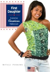 First Daughter: Extreme American Makeover by Mitali Perkins