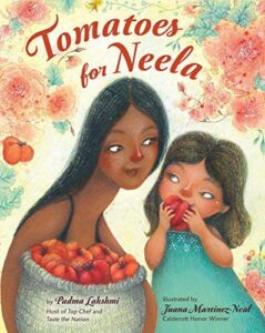 Tomatoes for Neela by Padma Lakshmi,