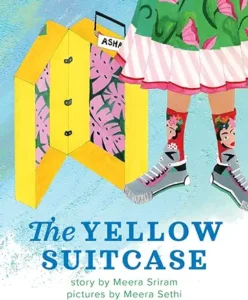 The Yellow Suitcase by Meera Sriram and Meera Sethi