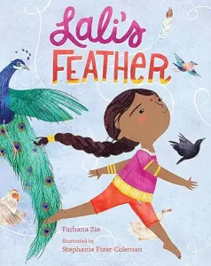 Lali's Feather by Farhana Zia and Stephanie Fizer Coleman