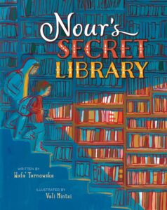 Nour's Secret Library by Wafa' Tarnowska