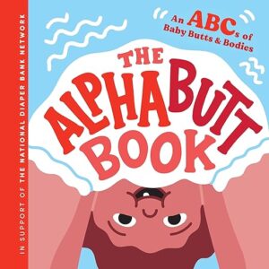 The Alphabutt Book: An ABCs of Baty Butts & Bodies