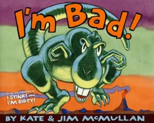 I'm Bad by Kate and Jim McMullan