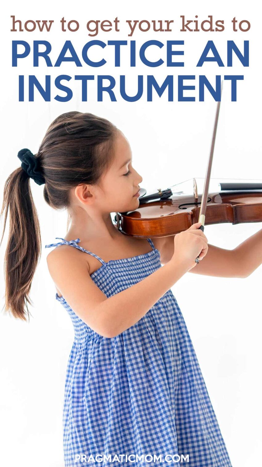 How To: Get Your Kids to Practice Their Instrument