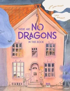 There are No Dragons in This Book by Donna Lambo-Weidner and Carla Haslbauer