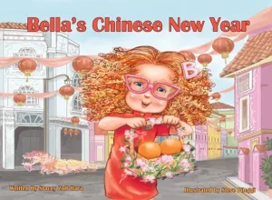 Bella's Chinese New Year by Stacey Zolt Hara and Steve Pileggi