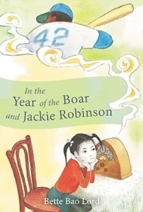 In the Year of the Boar and Jackie Robinson by Bette Bao Lord and Marc Simont