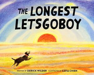 The Longest Letsgoboy by Derick Wilder