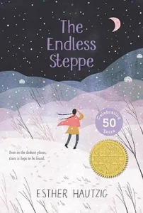 The Endless Steppe: Growing Up in Siberia by Esther Rudomin Hautzig