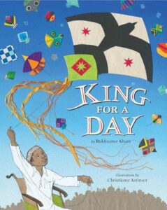 King for a Day by Rukhsana Khan, illustrated by Christiane Kromer 
