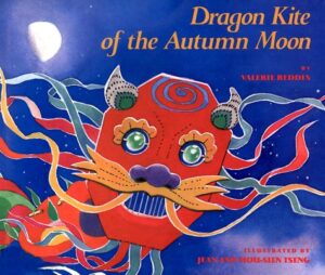 Dragon Kite of the Autumn Moon by Valerie Reddix, Jean Tseng, Mou-Sien Tseng