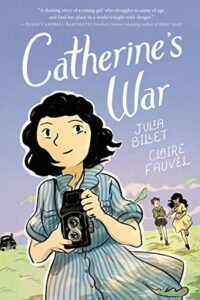 Catherine's War by Julia Billetand and Claire Fauvel