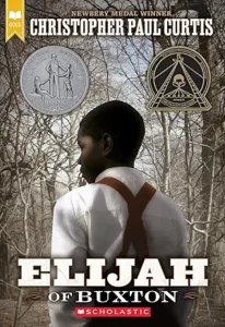 Elijah of Buxton by Christopher Paul Curtis
