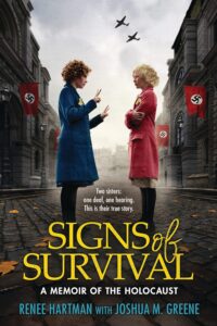Signs of Survival: A Memoir of the Holocaust by Renee Hartman and Joshua M. Greene
