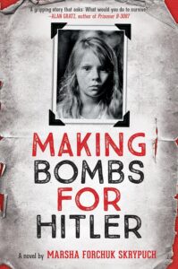 Making Bombs for Hitler by Marsha Forchuk Skrypuch
