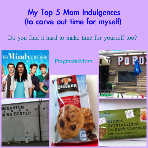 Top 5 Mom Indulgences, Top 5 Mom Indulgence, time out for moms