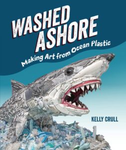 Washed Ashore: Making Art from Ocean Plastics