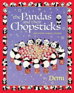 The Pandas and Their Chopsticks and Other Animal Stories by Demi
