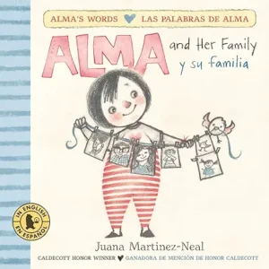Alma and Her Family/Alma y su familia (Alma's Words/Las palabras de Alma) Spanish Edition | by Juana Martinez-Neal 
