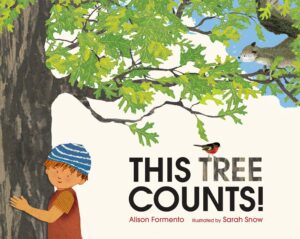 This Tree Counts! (These Things Count!) by Alison Formento, illustrated by Sarah Snow