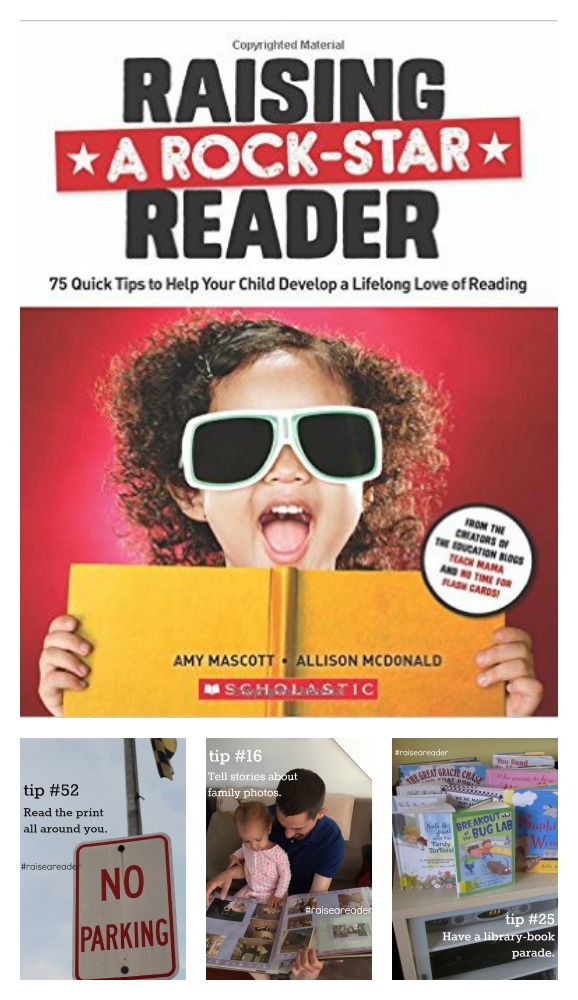 Raising a Rock-Star Reader: 75 Quick Tips to Help Your Child Develop a Lifelong Love of Reading