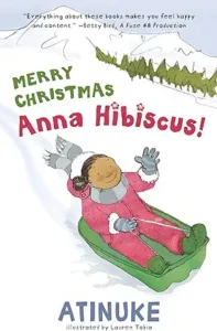 Merry Christmas, Anna Hibiscus by Atinuke