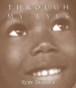 Through My Eyes by Ruby Bridges and Margo Lundell