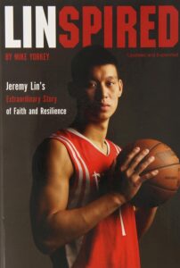 Linspired: The Jeremy Lin Story by Mike Yorkey 