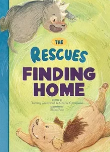 The Rescues Finding Home by Tommy Greenwald and Charlie Greenwald