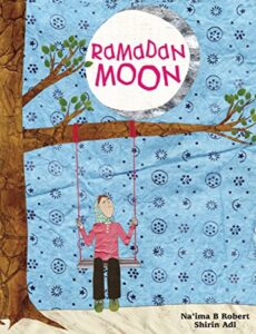 Ramadan Moon by Na'ima B. Robert and Shirin Adl
