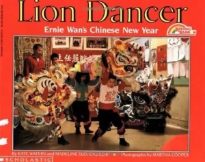 Lion Dancer: Ernie Wan's Chinese New Year by Kate Waters and Madeline Slovenz-Low