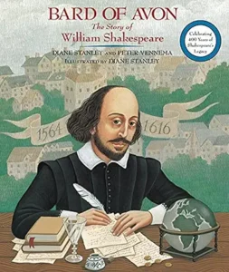 Bard of Avon: The Story of William Shakespeare by Diane Stanley and Peter Vennema