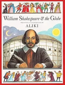 William Shakespeare and the Globe by Aliki